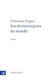 Dominique Noguez - Les derniers jours du monde.