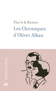  Floc'h et  Rivière - Les Chroniques d'Oliver Alban - Diary of an Ironist.