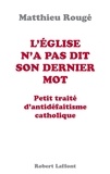Matthieu Rougé - L'Eglise n'a pas dit son dernier mot - Petit traité dantidéfaitisme catholique.