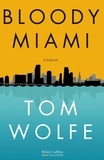 Tom Wolfe - Bloody Miami.