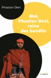 Phoolan Devi - Moi, Phoolan Devi, reine des bandits.