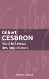 Gilbert Cesbron - Voici le temps des imposteurs - NE.