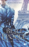 Elizabeth Ross - Belle Epoque - Suivi de la nouvelle Les Repoussoirs d'Emile Zola.