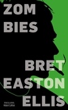 Bret Easton Ellis et Bernard Willerval - PAVILLONS  : Zombies.