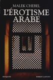 Malek Chebel - L'érotisme arabe.