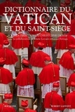 Christophe Dickès - Dictionnaire du Vatican et du Saint-Siège.