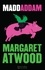 Margaret Atwood - Maddaddam.