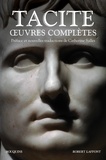  Tacite - Oeuvres complètes - Livre sur la vie de Julius Agricola ; De la Germanie ; Dialogue des orateurs ; Les Histoires ; Les Annales.