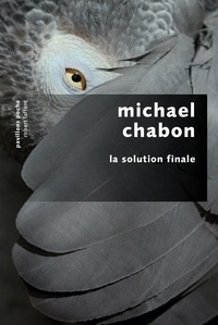 Michael Chabon - La solution finale.
