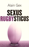 Alain Gex - Sexus rugbysticus.