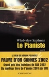 Wladyslaw Szpilman - Le pianiste - L'extraordinaire destin d'un musicien juif dans le ghetto de Varsovie, 1939-1945.