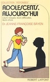 Jeanne-Françoise Bayen - Adolescents aujourd'hui.
