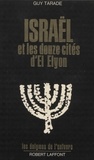 Guy Tarade - Israël et les douze cités d'El Elyon.