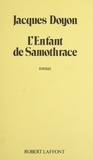 Jacques Doyon - L'Enfant de Samothrace.