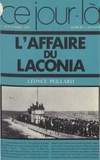 Léonce Peillard - L'Affaire du "Laconia" - 12 septembre 1942.