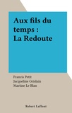  Le Blan et Francis Petit - Aux fils du temps, La Redoute.
