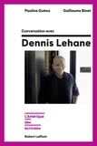 Pauline Guéna et Guillaume Binet - Conversation avec Dennis Lehane - L'Amérique des écrivains.