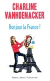 Charline Vanhoenacker - Bonjour la France !.