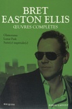 Bret Easton Ellis - Oeuvres complètes - Tome 2, Glamorama, Lunar Park, Suite(s) impériale(s).