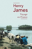 Henry James - Voyage en France.