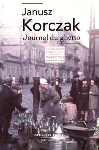 Janusz Korczak - Journal du ghetto.