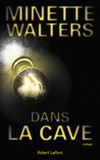 Minette Walters - Dans la cave.