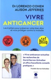 Lorenzo Cohen et Alison Jefferies - Vivre anticancer - Les 6 piliers pour préserver votre bien-être et vous protéger contre la maladie.