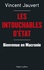 Vincent Jauvert - Les Intouchables d'Etat - Bienvenue en Macronie.