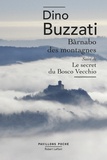 Dino Buzzati - Bàrnabo des montagnes - Suivi de Le secret du Bosco Vecchio.