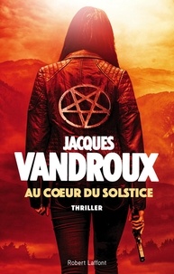 Jacques Vandroux - Roman  : Au coeur du solstice.
