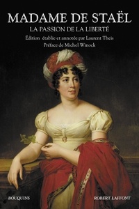  Madame de Staël - La passion de la liberté.