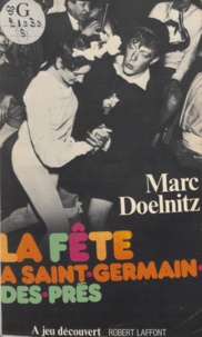 Marc Doelnitz - La Fête à Saint-Germain-des-Prés.