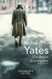 Richard Yates - Un destin d'exception.