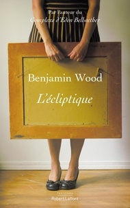 Benjamin Wood - L'écliptique.
