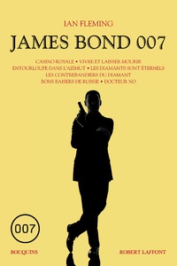 Ian Fleming - James Bond 007 Tome 1 : Casino Royale ; Vivre et laisser mourir ; Entourloupe dans l'azimut ; Les Diamants sont éternels ; Les Contrebandiers du diamant ; Bons baisers de Russie ; Docteur No.
