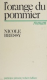Nicole Bressy et Hortense Chabrier - L'orange du pommier.