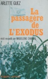 Arlette Guez et Madeleine Chapsal - La passagère de l'Exodus.
