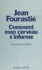 Jean Fourastié - Comment mon cerveau s'informe - Journal d'une recherche. 1947-1974.