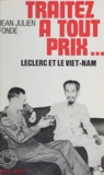 Jean-Julien Fonde - Traitez à tout prix - Leclerc et le Viêt-Nam.