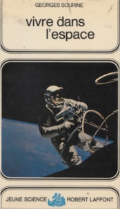 Georges Sourine - Vivre dans l'espace.