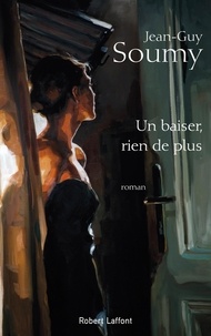 Jean-Guy Soumy - Un baiser, rien de plus.