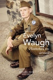 Evelyn Waugh - Hommes en armes.