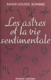 Marie-Louise Sondaz - Les astres et la vie sentimentale.