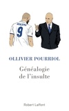 Ollivier Pourriol - Généalogie de l'insulte.