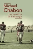 Michael Chabon - Les mystères de Pittsburgh.