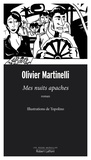 Olivier Martinelli - Mes nuits apaches - Suivi de la nouvelle "Film".