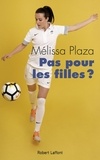 Mélissa Plaza - Pas pour les filles ?.