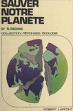 René Reding et André Kédros - Sauver notre planète.