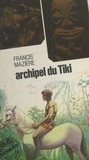 Francis Mazière et André Massepain - Archipel du Tiki.