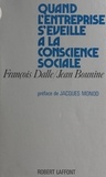 Jean Bounine et François Dalle - Quand l'entreprise s'éveille à la conscience sociale.